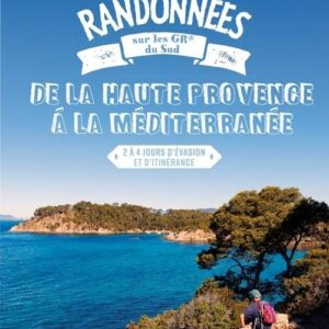 Randonnees sur les GR du sud de la Haute Provence a l.