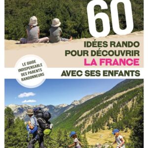 Idees rando pour decouvrir la France avec ses enfants.
