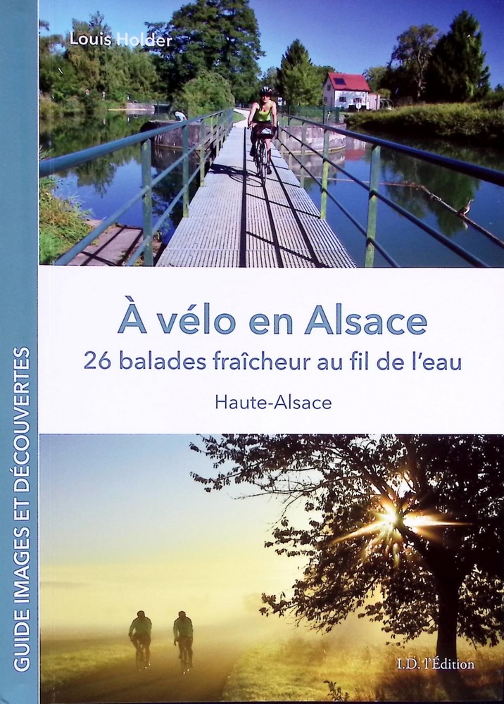 A vélo en Alsace - 26 balades au fil de l'eau