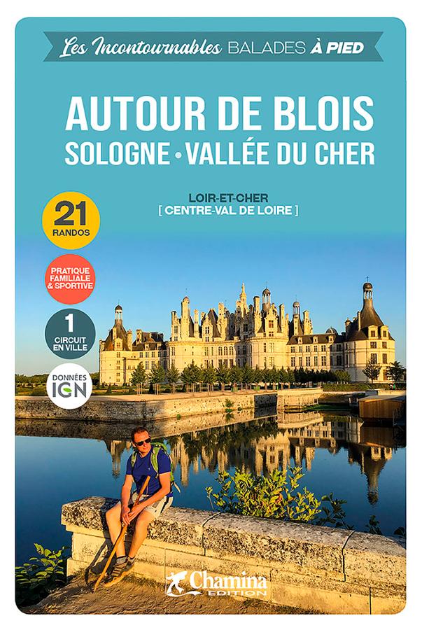 Autour de Blois - les incontournables balades à pied