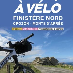 Boucles a velo Finistere Nord Crozon Monts d Arree.