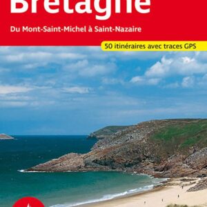 Bretagne du Mont saint Michel a Saint Nazaire.
