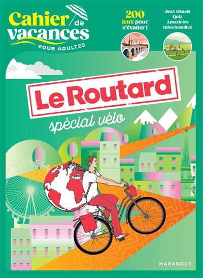 Cahier de vacances pour adultes Special velo Le Routard.