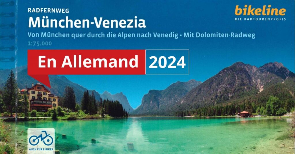 Véloroute de Munich à Venise et piste cyclable des Dolomites