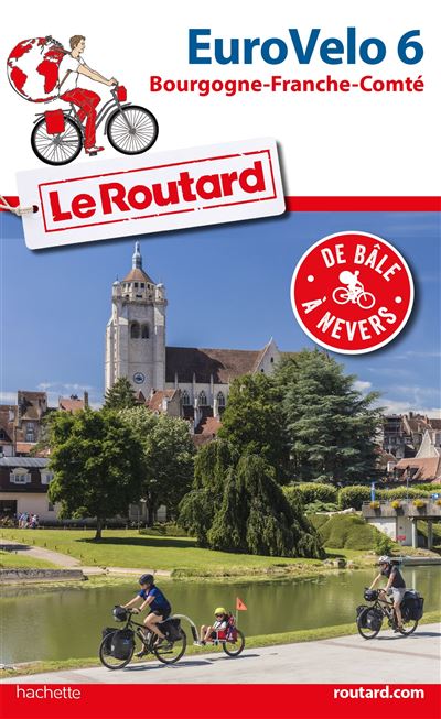 Guide Routard Eurovelo 6, de Bâle à Nevers