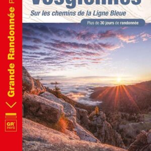 Grandes echappees Vosgiennes sur les chemins de la ligne bleue.
