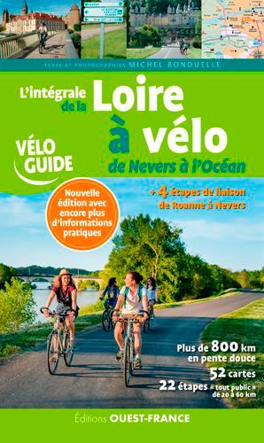 L integrale de la Loire a velo de Nevers a l Ocean.