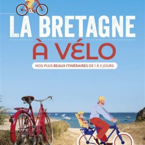 La Bretagne a velo le Routard.