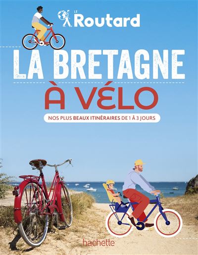 La Bretagne a velo le Routard.