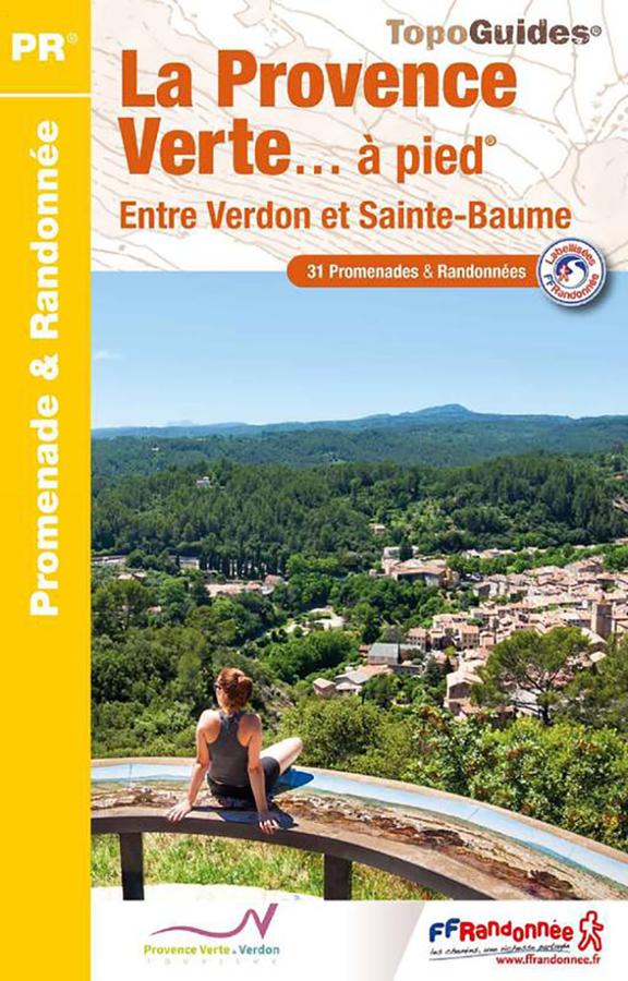La Provence verte a pied entre Verdon et Sainte Baume.