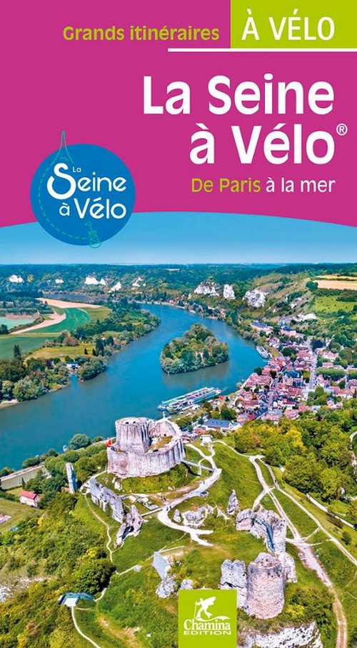 La Seine a velo de Paris a la mer SeineCham.