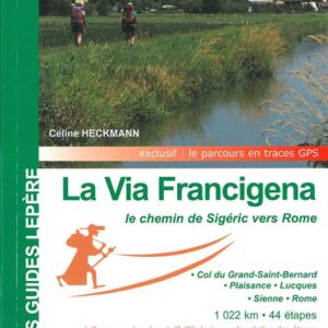 La Via Francigena le guide officiel.