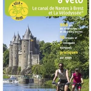 Véloguide sur le Canal de Nantes à Brest et la Vélodyssée en Bretagne