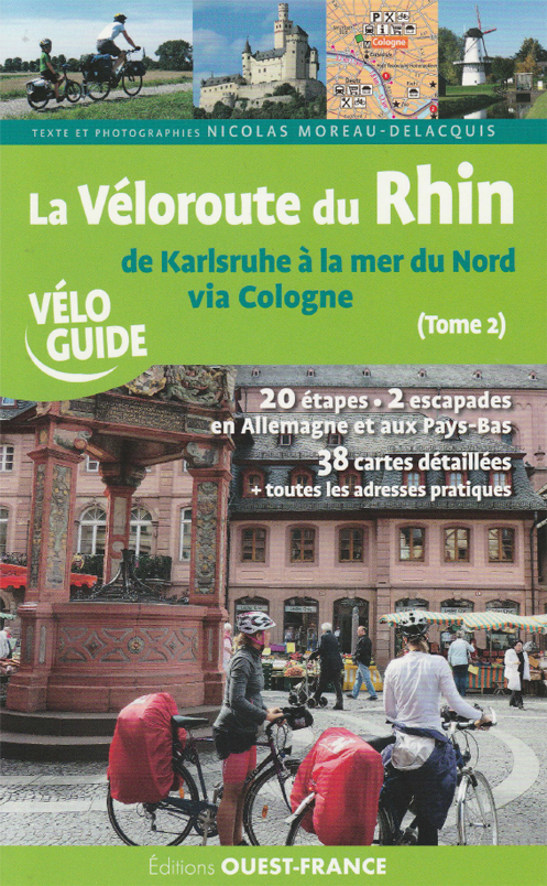 La veloroute du Rhin Tome 2 de Karlsruhe a la mer du N.