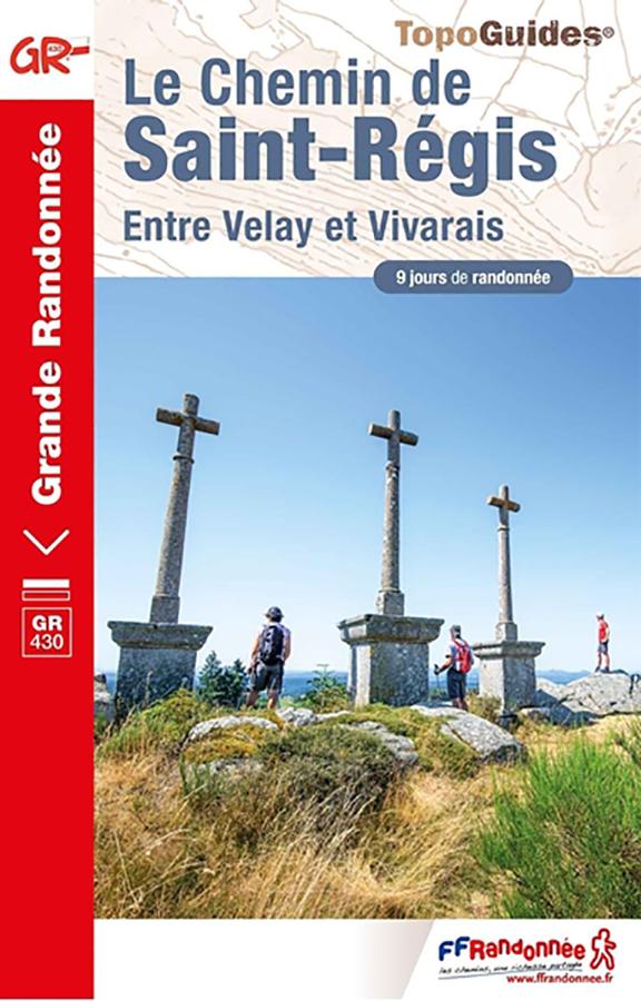 Le Chemin de Saint Regis en Velay et Vivarais GR430.
