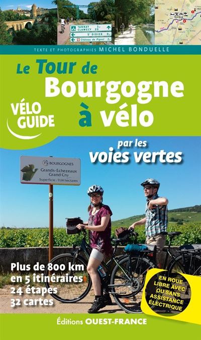 Le Tour de Bourgogne a velo par les voies vertes.