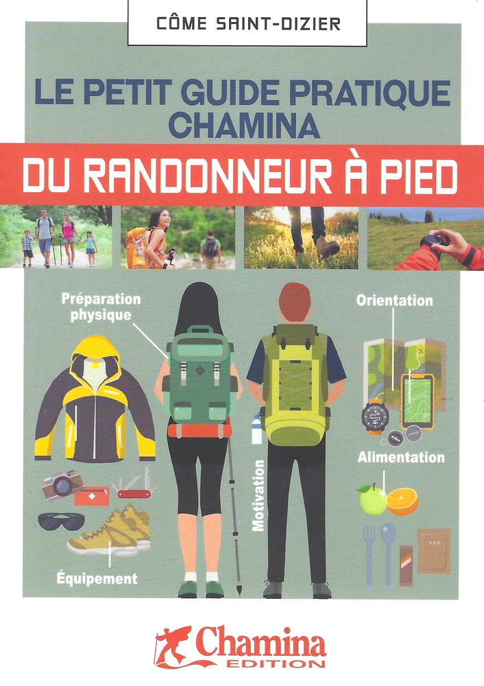 Le petit Guide pratique du randonneur à pied - Chamina