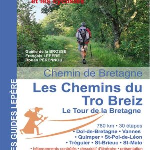 Les chemin du Tro Breiz Le Tour de la Bretagne.