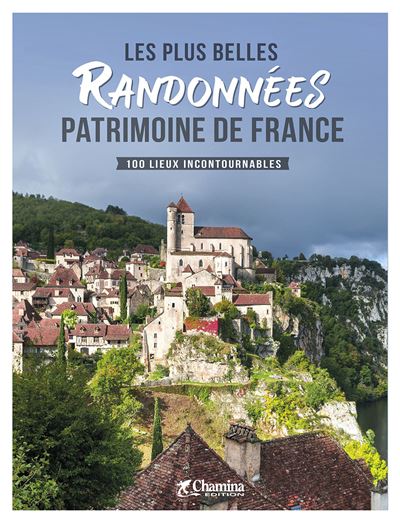 Les plus belles randonnées Patrimoine de France