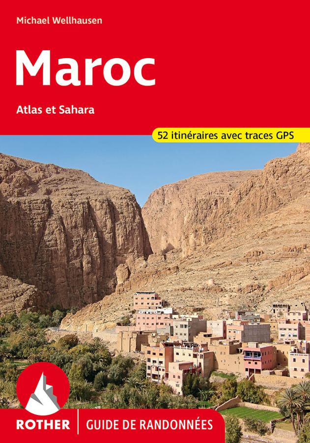 Maroc - Atlas et Sahara - 52 itinéraires
