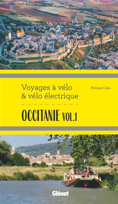 Occitanie Vol 1 Voyages a velo et velo electrique.