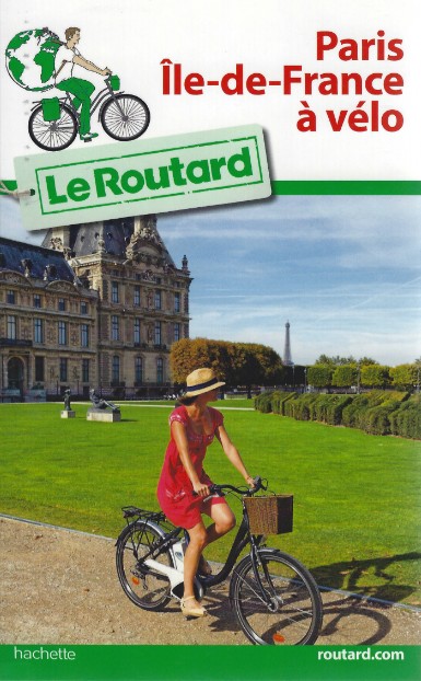 Paris Ile de France a velo Le RoutardHRIDFVEL.