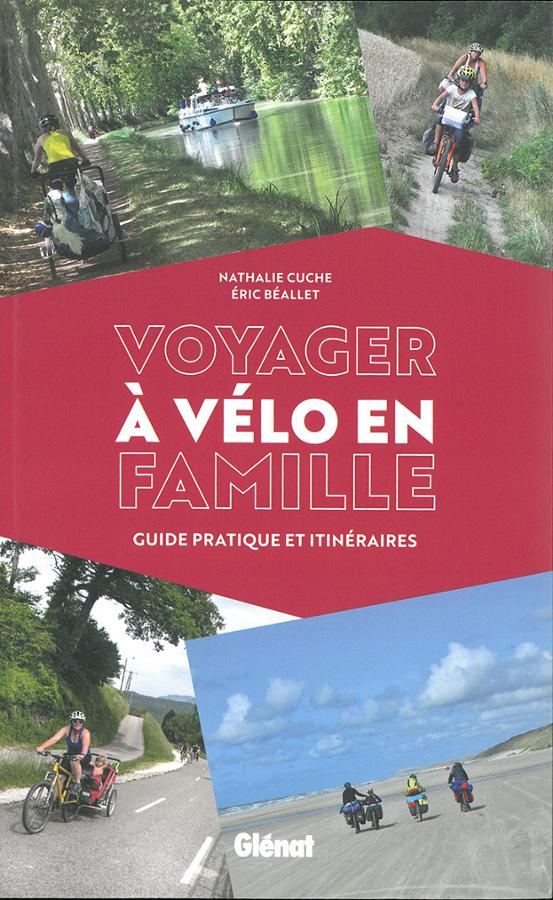 Voyager à vélo en famille - guide pratique et itinéraires