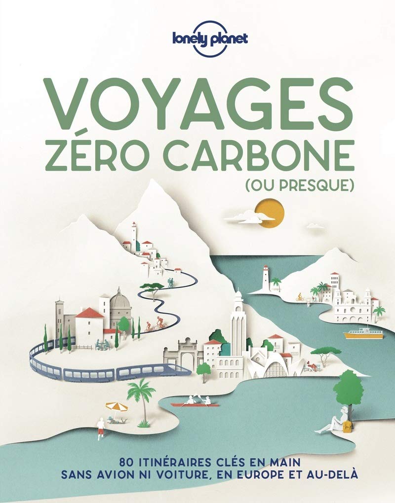 Voyages ZERO CARBONE ou presque.