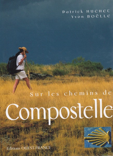 Sur les Chemins de Compostelle à pied