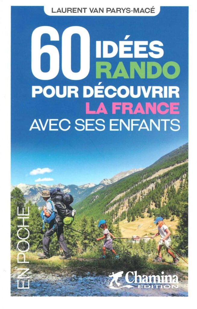 60 Idées Rando pour Découvrir la France avec vos Enfants
