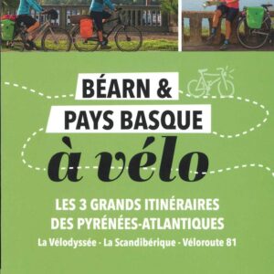 Béarn et Pays Basque à vélo - 3 grands itinéraires des Pyrénées Atlantiques