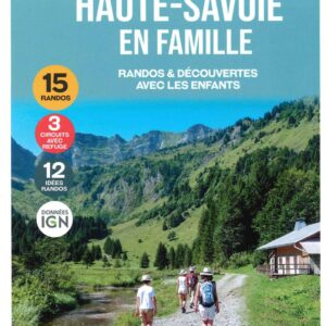 Guide Haute-Savoie : 15 Randos en Famille