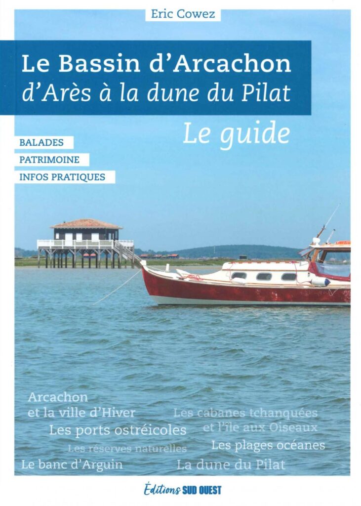 The Arcachon Bay, from Arès to the Pilat Dune - The Guide