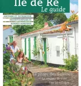 Le Guide de l'Île de Ré - 10 Destinations