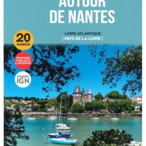 Guide - Autour de Nantes, les incontournables à pied