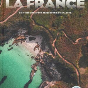 Les pépites parcourent la France - 50 idées d'itinéraires