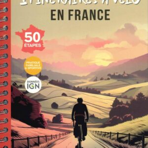 Atlas des 50 plus beaux itinéraires à vélo en France. Idéal vélo, VAE et VTT.