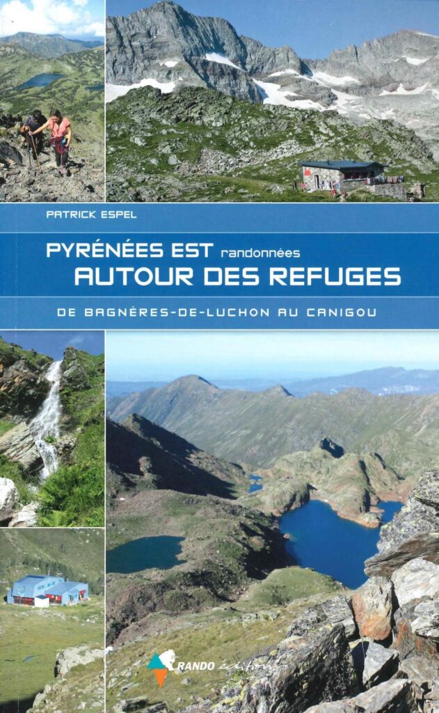 Eastern Pyrenees Hiking around the refuges