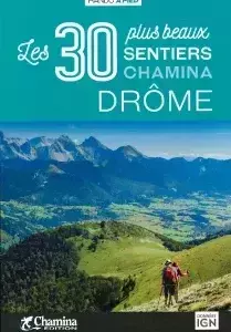 La Drôme à pied, les 30 plus beaux sentiers de randonnées