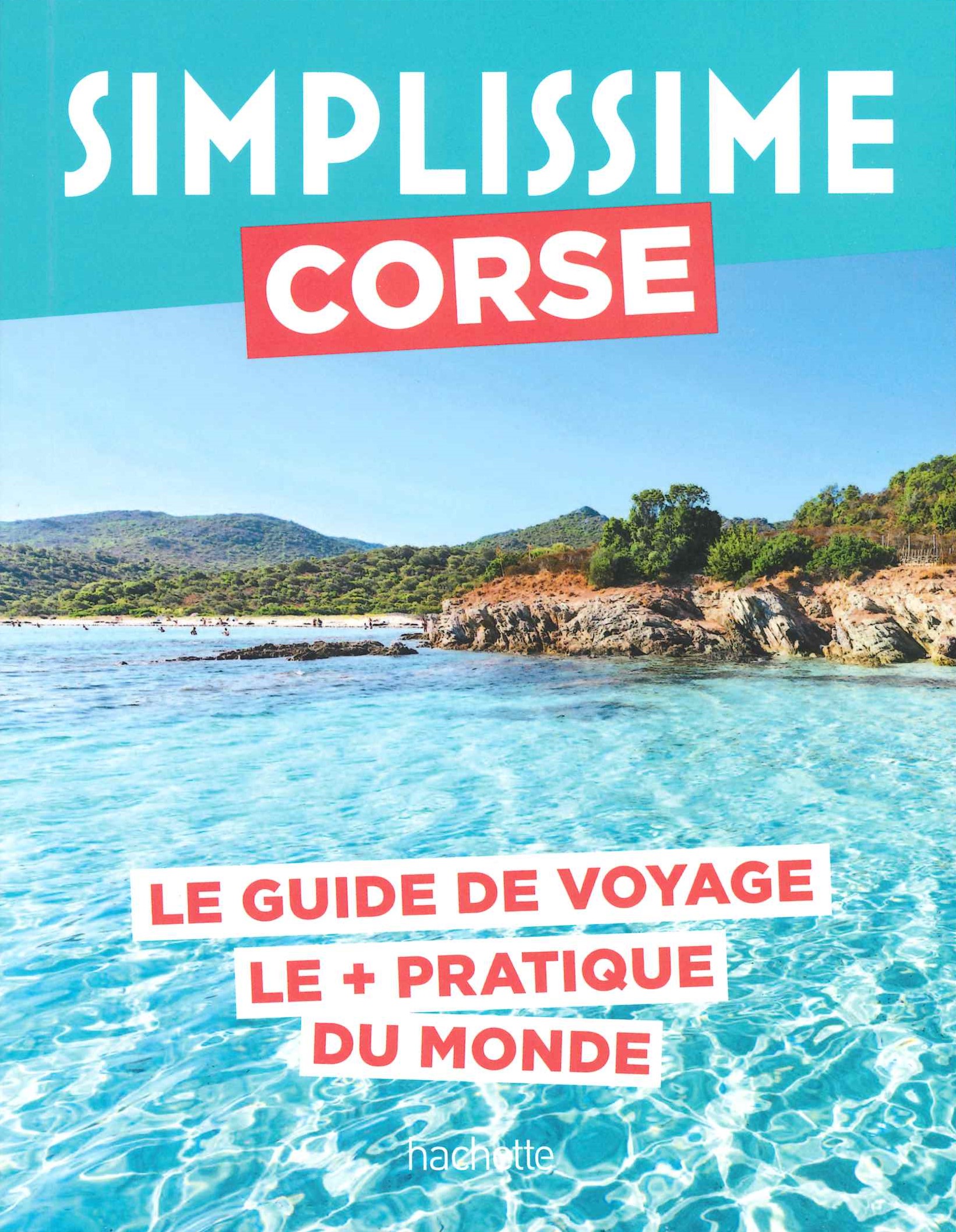 La Corse, c'est simplissime - guide de voyage