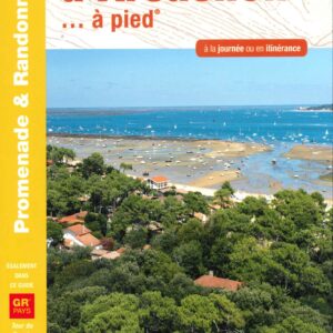 Topoguide Bassin Arcachon à pied - 8 randonnées