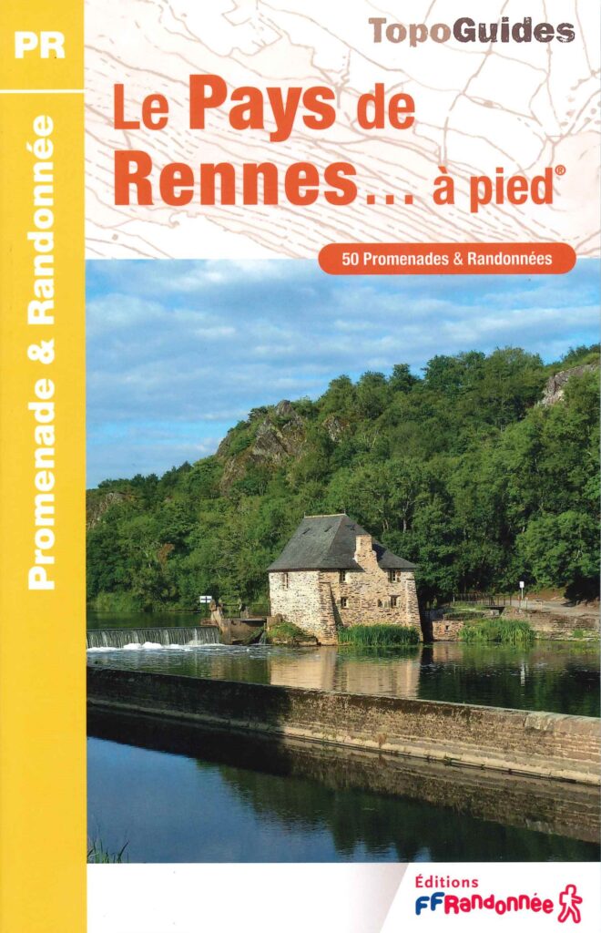 Topoguide pays de Rennes à pied - 50 promenades et randonnées