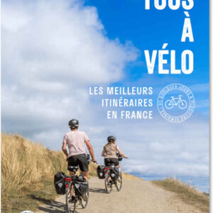 Tous à vélo : les meilleurs itinéraires en France