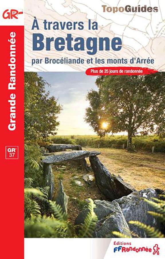 A travers la Bretagne par Brocéliande et les monts d'Arrée - FFRP