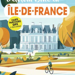 Vélotourisme en Ile-de-France - Petit Futé